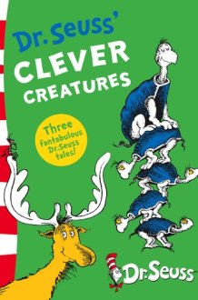 Dr. Seuss' Clever Creatures cover image