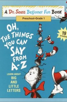 Oh, the Things You Can Say from A-Z Learn about Big and Little Letters cover image
