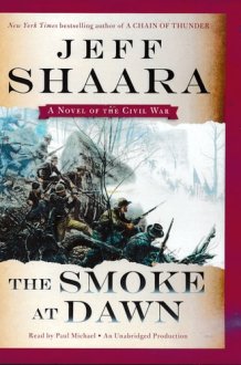 The Smoke at Dawn by Jeff Shaara Unabridged CD Audiobook cover image