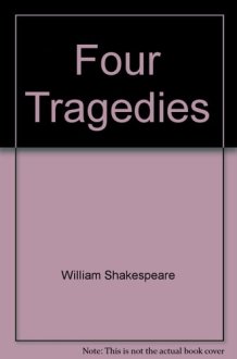 Four Tragedies (Romeo and Juliet, MacBeth, Julius Caesar, Hamlet) cover image