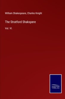The Stratford Shakspere Vol. VI. cover image