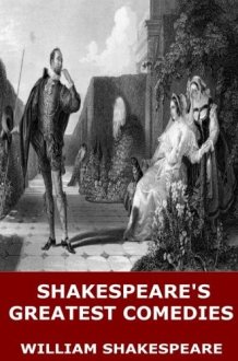 Shakespeare's Greatest Comedies: Twelfth Night, a Midsummer Night's Dream, and Much Ado about Nothing cover image