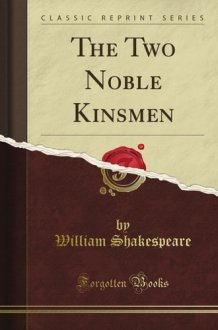 The Two Noble Kinsmen (Classic Reprint) cover image