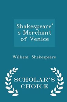 Shakespeare's Merchant of Venice - Scholar's Choice Edition cover image