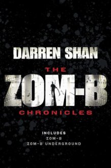 Zom-B Chronicles Bind-Up of Zom-B and Zom-B Underground cover image