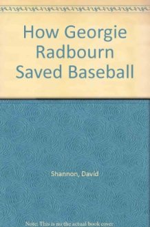 How Georgie Radbourn Saved Baseball cover image