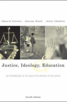 Justice, Ideology, and Education An Introduction to the Social Foundations of Education with PowerWeb cover image