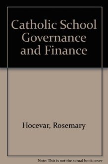 Catholic School Governance and Finance. [Volume V.] Catholic Schools for the 21st Century cover image