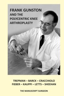 Frank Gunston and the Polycentric Knee Arthroplasty cover image