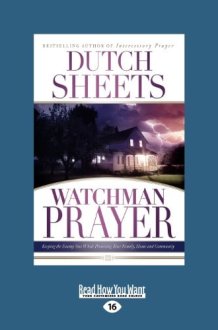 Watchman Prayer How to Stand Guard and Protect Your Family, Home and Community cover image