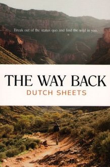 The Way Back Break Out of the Status Quo and Find the Wild in You cover image