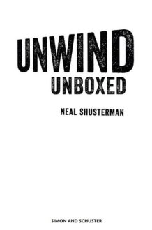 Unwind Unboxed: Unwind; Unstrung: an Unwind Story; Unwholly cover image
