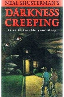 Neal Shusterman's Darkness Creeping: Tales to Trouble Your Sleep cover image