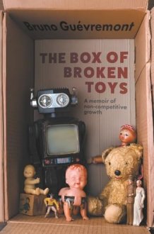 The Box of Broken Toys: A memoir of non-competitive growth cover image