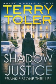Shadow Justice (Frankie Stone Thrillers) cover image