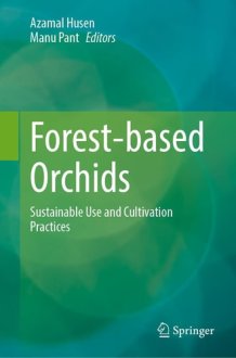 Forest-based Orchids: Sustainable Use and Cultivation Practices cover image