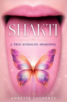 Shakti: A True Kundalini Awakening cover image