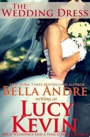 The Wedding Dress: Four Weddings and a Fiasco, Book 4 (Contemporary Romance)