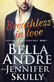 Breathless In Love: The Maverick Billionaires, Book 1 (Contemporary Romance)