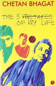The 3 Mistakes of My Life A Story about Business, Cricket, and Religion