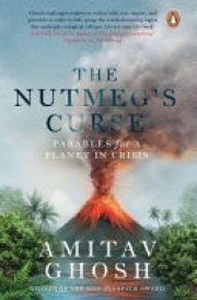 The Nutmeg's Curse Parables for a Planet in Crisis