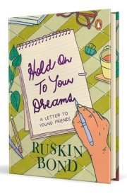 Hold on to Your Dreams A Letter to Young Friends