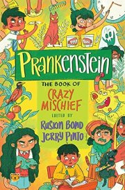 Prankenstein: The Book of Crazy Mischief [Hardcover] Ruskin Bond and Jerry Pinto