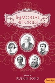 Immortal Stories Selected by Ruskin Bond