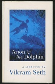 Arion & the Dolphin: A libretto