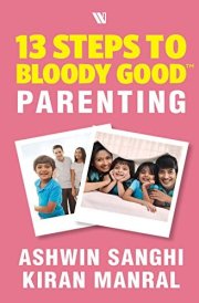13 Steps to Bloody Good Parenting