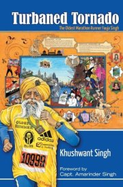 Turbaned Tornado The Oldest Marathon Runner Fauja Singh