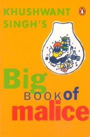 Khushwant Singh's Big Book of Malice