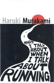What I Talk about when I Talk about Running A Memoir