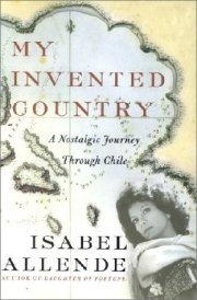 My Invented Country A Nostalgic Journey Through Chile
