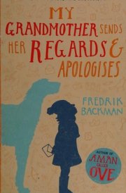 My Grandmother Sends Her Regards and Apologises