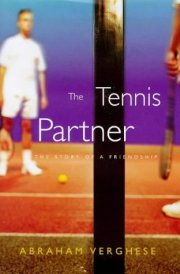 The Tennis Partner A Doctor's Story of Friendship and Loss