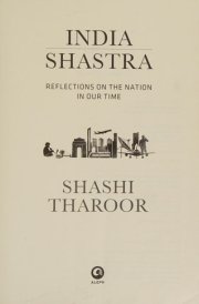 India Shastra Reflections on the Nation in Our Time