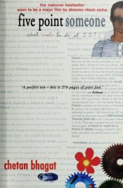 Five Point Someone What Not to Do at IIT, a Novel