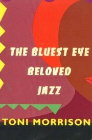 The Bluest Eye Beloved ; Jazz
