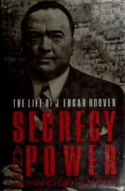 Secrecy and Power: The Life of J. Edgar Hoover