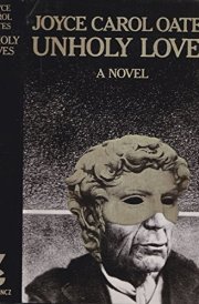 Unholy Loves A Novel