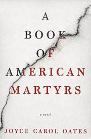 A Book of American Martyrs A Novel