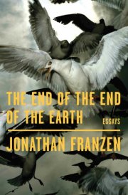 The End of the End of the Earth Essays
