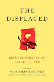 The Displaced Refugee Writers on Refugee Lives