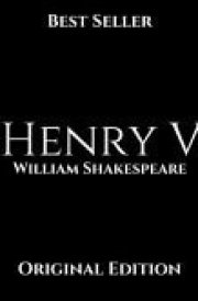 Henry V First Edition by William Shakespeare ( Annotated )