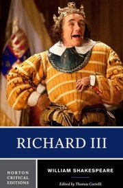 Richard III Authoritative Text, Contexts, Criticism