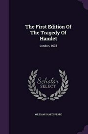 The First Edition Of The Tragedy Of Hamlet London, 1603