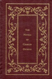 The Novels of Charles Dickens Great Expectations; A Tale of Two Cities
