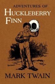 Adventures of Huckleberry Finn The Authoritative Text with Original Illustrations