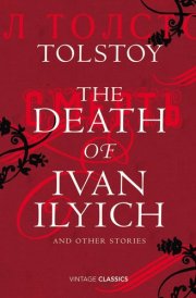 The Death of Ivan Ilyich and Other Stories